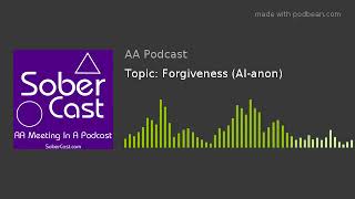 Topic Forgiveness Alanon [upl. by Nylynnej]