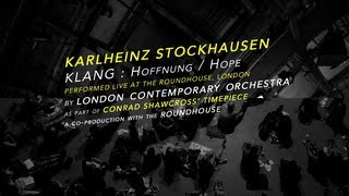 Karlheinz Stockhausen  KLANG  9th Hour  HOFFNUNG HOPE [upl. by Ambros]