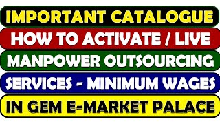 How to Activate Manpower Outsourcing ServicesMinimum Wages Catalogue in GEM EMarket Palace 2021 [upl. by Dyob]