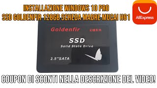 Installazione Windows 10 Pro su SSD Goldenfir 128GB scheda madre MUCAI H61 [upl. by Sibelle]