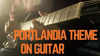 Feel It All Around Portlandia Theme  Washed Out  Guitar Loop Cover [upl. by Allicerp353]