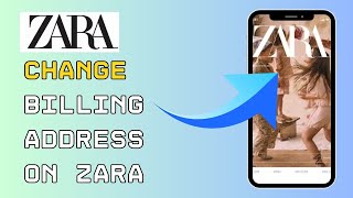 How to Change Billing Address on Zara App 2024 [upl. by Sokairyk434]