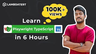 Complete Playwright Testing Tutorial  An End to End Playwright with TypeScript Course 🎭 LambdaTest [upl. by Nnairet]