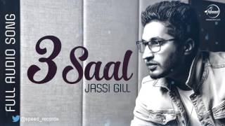 3 Saal Full Audio Song  Jassi Gill  Punjabi Song Collection  Speed Records [upl. by Sofko661]