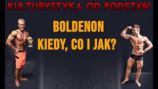 Kulturystyka od Podstaw  Boldenon jako środek dobry w każdym okresie [upl. by Htebazile887]