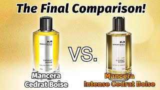 THE FINAL COMPARISON MANCERA CEDRAT BOISE VS MANCERA INTENSE CEDRAT BOISE REVIEW [upl. by Thamora]