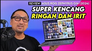 Laptop Gaming Kencang Ringan 15 KG Irit Baterai REVIEW ASUS ROG Zephyrus G14 2024 GA403 [upl. by Marylin]