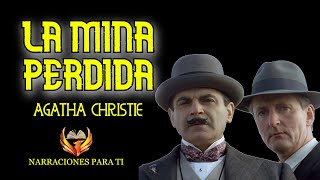 AGATHA CHRISTIE LA MINA PERDIDA AUDIOLIBRO POIROT VOZ HUMANA ESPAÑOL [upl. by Adnylg]