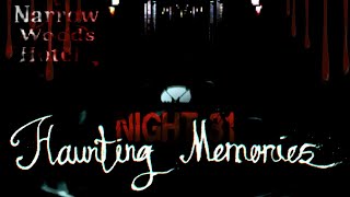 NARROW WOODS HOTEL amp HAUNTING MEMORIES  Night 31 Happy Halloween [upl. by Nivlem]