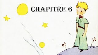 Lecture Audio  Le Petit Prince   Chapitre 6 [upl. by Naujet6]