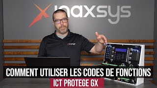 Comment Utiliser les codes de fonctions avec ICT Protege GX [upl. by Guevara]