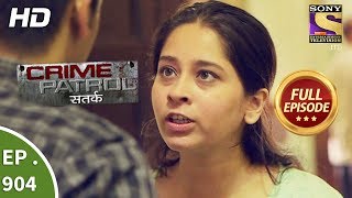 Crime Patrol Satark  Ep 904  Full Episode  17th March 2018 [upl. by Malchus]