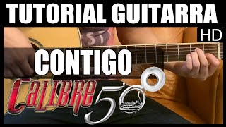 Como tocar  Contigo de Calibre 50  Tutorial Guitarra HD [upl. by Dera]