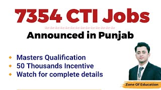 7354 CTI Jobs 2024 in Colleges of Punjab announced 2024  Eligibility Qualification CTI jobs 2024 [upl. by Nibur]