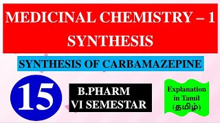 SYNTHESIS OF CARBAMAZEPINE  MEDICINAL CHEMISTRY  1  B PHARM 4TH SEMESTER [upl. by Hasen]