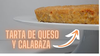 TARTA de CALABAZA y QUESO  Cheesecake de Calabaza [upl. by Thisbe868]