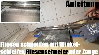 Fliesen schneiden mit Winkelschleifer Flex Fliesenschneier undoder Zange Heimwerker Anleitung [upl. by Alegnad844]