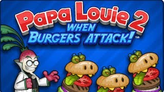 Papa Louie 2 When Burgers Attack Full Walkthrough [upl. by Erickson]