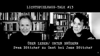 LICHTSPIELHAUSTALK 13 Sven Böttcher zu Gast bei Jens Böttcher [upl. by Kindig]