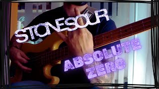 Stone Sour  Absolute Zero  Bass Cover [upl. by Naihs]