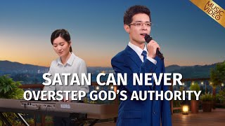 English Christian Song  quotSatan Can Never Overstep Gods Authorityquot [upl. by Prudy]