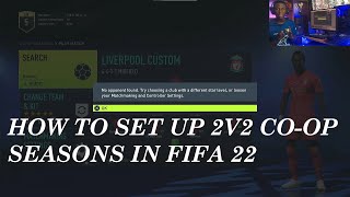 FIFA 22 HOW TO PLAY 2V2 ONLINE FRIENDLIES WITH YOUR FRIENDS  2V2COOP FIFA 22 WITH FRIENDS ONLINE [upl. by Nawak]