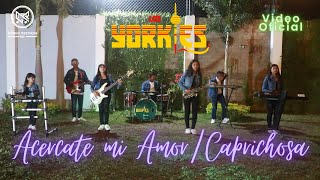 Los Yorkles  Acercate mi AmorCaprichosa  Video Oficial [upl. by Golanka]