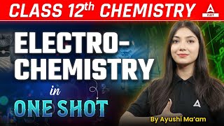 Electrochemistry One Shot  Class 12 Chemistry Chapter 2  Board Exam 2025 [upl. by Thatch323]