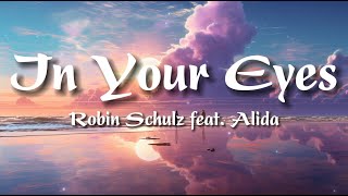 Robin Schulz  In Your Eyes Lyrics feat Alida [upl. by Maletta320]