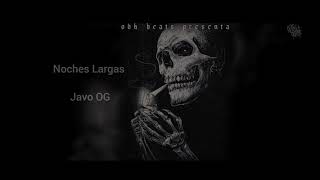 Javo OG  Noches Largas [upl. by Drof]