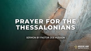 quotPrayer for the Thessaloniansquot Oct 23 2024 Midweek service Pastor Joe Hudson [upl. by Daisi249]