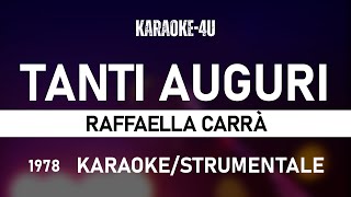 Tanti Auguri  Raffaella Carrà karaokestrumentaletestolyrics [upl. by Eatnod413]