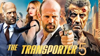 The Transporter 5 2025 Movie  Jason Statham Sylvester Stallone  Review And Facts [upl. by Ordisy917]