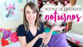 Rotina noturna de cuidados produtos testados e aprovados [upl. by Novaat]