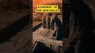 FAMOUS BUILDINGS  ZIGGURAT OF DURKURIGALZU [upl. by Knobloch]