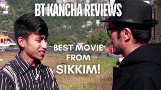 I am Happy  First from Sikkim  BT Kancha Reviews [upl. by Refinnaej]