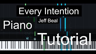 Jeff Beal  Every Intention  Piano Tutorial [upl. by Dena]