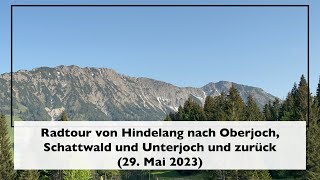 Radtour von Hindelang nach Oberjoch und Unterjoch 29 Mai 2023 [upl. by Baal]