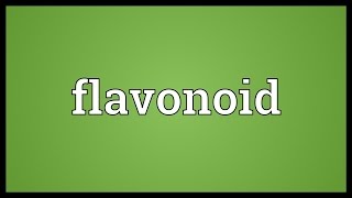 Flavonoid Meaning [upl. by Sirtimed]