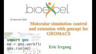 BioExcel Webinar 29 Molecular simulation control and extension with gmxapi for GROMACS [upl. by Moe596]