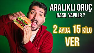 ARALIKLI ORUÇ NASIL YAPILIRİntermittent Fasting 15 Kilo VermeZayıflatıcı Teknolojik Aletler [upl. by Eelarual]