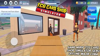 Baru  Game TCG Card Shop Simulator Android  Buruan Cobain [upl. by Aleicarg217]