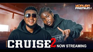 CRUISE 2 Latest Yoruba Movie 2024  Brother Jacob  Fisayo Abebi  Muyiwa Ademola  Allwell Ademola [upl. by Haduhey850]