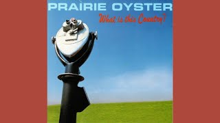 Prairie Oyster  What Is This Country  Canadian Sunrise [upl. by Lashar]