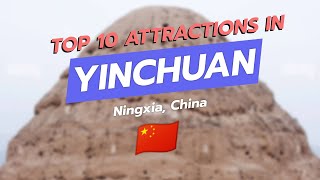 Top 10 Attractions in Yinchuan China 🌟🏯 [upl. by Ayekan836]