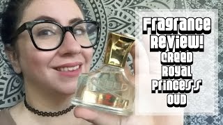 Fragrance Review  Creed Royal Princess Oud  Niche Luxury MaxAroma [upl. by Inava]