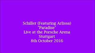 Schiller featuring Arlissa – Paradise  Live in Stuttgart 81016 [upl. by Cohlette]