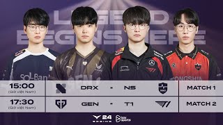 Bình Luận Tiếng Việt DRX vs NS  GEN vs T1  Tuần 1 Ngày 1  LCK Mùa Xuân 2024 [upl. by Brenza727]