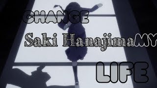 【 Saki Hanajima 】 Change My Life [upl. by Nauqet439]