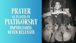 Piatigorsky a rare chance to hear his composition Prayer [upl. by Mohsen69]